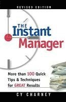 bokomslag The Instant Manager: More Than 100 Quick Tips and Techniques for Great Results
