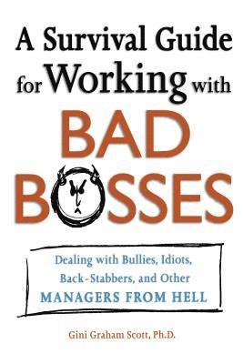 bokomslag A Survival Guide for Working with Bad Bosses