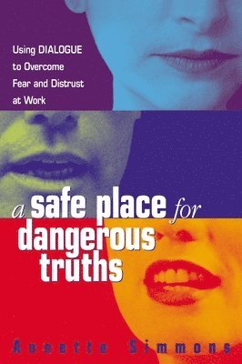 A Safe Place for Dangerous Truths 1