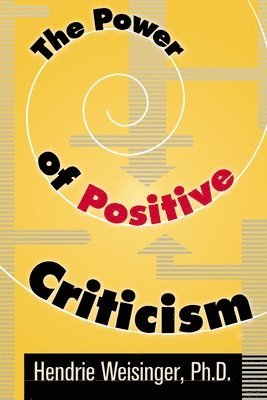 Hendrie WEISINGER, Hendrie Weisinger - Power of Positive Criticism, Häftad