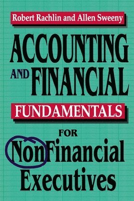 bokomslag Accounting and Financial Fundamentals for NonFinancial Executives
