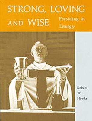 Robert W. Hovda, Robert W Hovda - Strong, Loving And Wise, Häftad