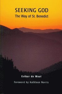 bokomslag Seeking God: The Way of St. Benedict