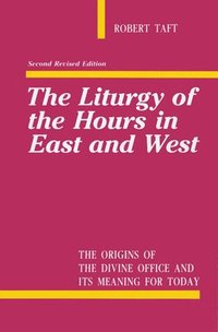bokomslag The Liturgy of the Hours in East and West