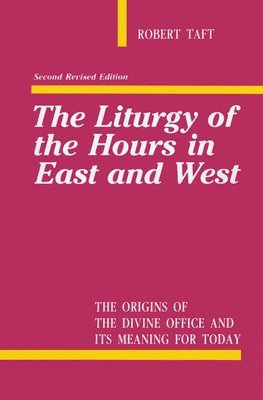 The Liturgy of the Hours in East and West 1