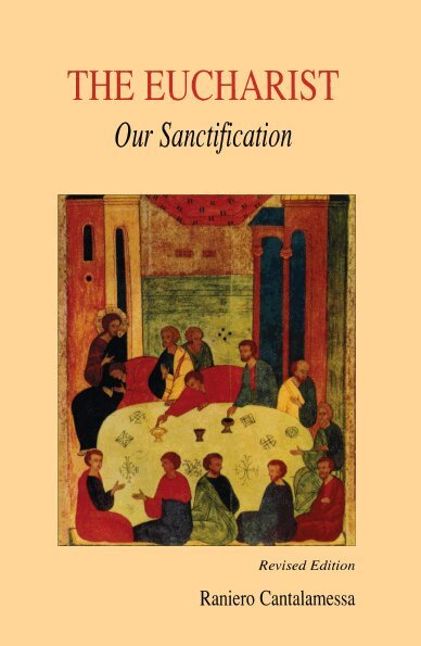 Raniero Cantalamessa OFM Cap - Eucharist, Our Sanctification, Häftad