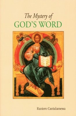Raniero Cantalamessa OFM Cap, Raniero Cantalamessa - Mystery of God's Word, Häftad