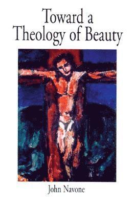 bokomslag Toward a Theology of Beauty