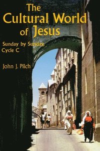 bokomslag The Cultural World of Jesus: Sunday by Sunday, Cycle C