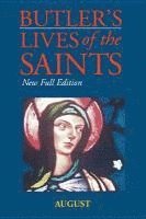 John Cumming - Butler's Lives of the Saints: August, Inbunden