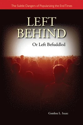 Left Behind or Left Befuddled 1