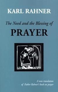 bokomslag The Need and the Blessing of Prayer