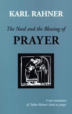 The Need and the Blessing of Prayer 1