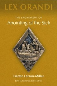 bokomslag The Sacrament of Anointing of the Sick