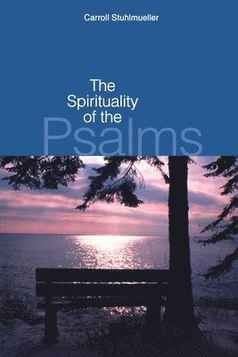 The Spirituality of the Psalms 1