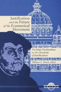 bokomslag Justification and the Future of the Ecumenical Movement
