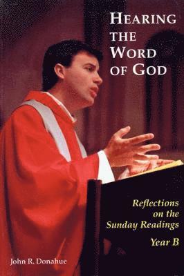 John R. Donahue SJ, John R. Donahue - Hearing The Word Of God, Häftad