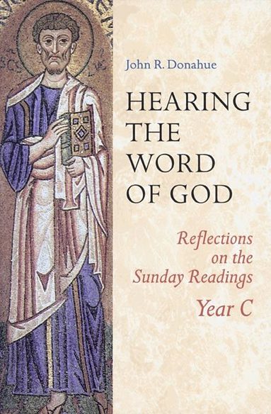 John R. Donahue SJ - Hearing The Word Of God, Häftad