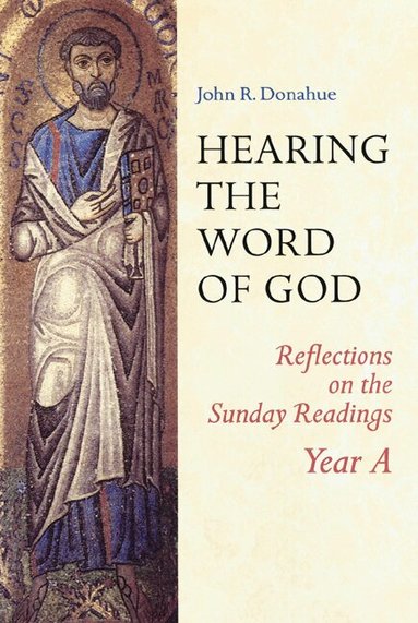 John R. Donahue SJ - Hearing The Word Of God, Häftad