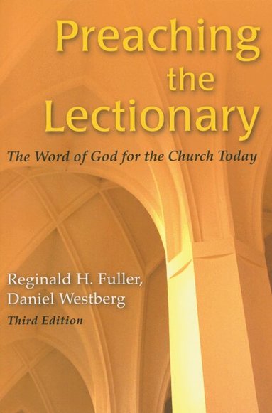 Reginald H. Fuller STD, Daniel Westberg - Preaching the Lectionary, Häftad