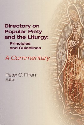 The Directory on Popular Piety and the Liturgy 1