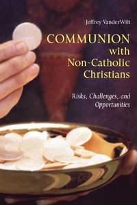 bokomslag Communion with Non-Catholic Christians