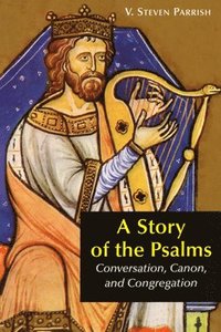 bokomslag A Story of the Psalms