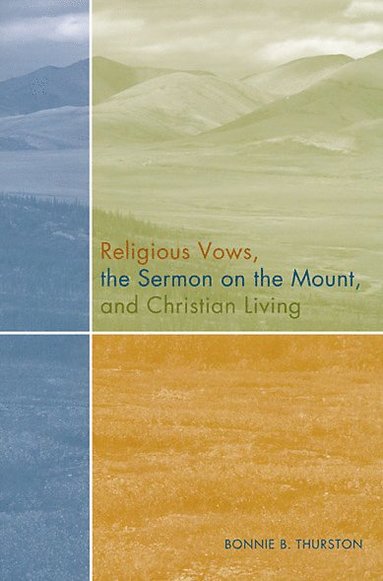 bokomslag Religious Vows, The Sermon On The Mount, And Christian Living