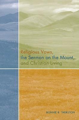 Religious Vows, The Sermon On The Mount, And Christian Living 1