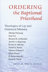 bokomslag Ordering the Baptismal Priesthood