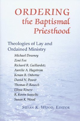 Ordering the Baptismal Priesthood 1