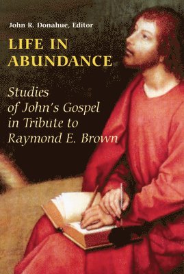 John R. Donahue SJ, John R. Donahue - Life in Abundance, Häftad