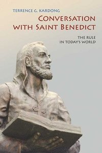 bokomslag Conversation With Saint Benedict