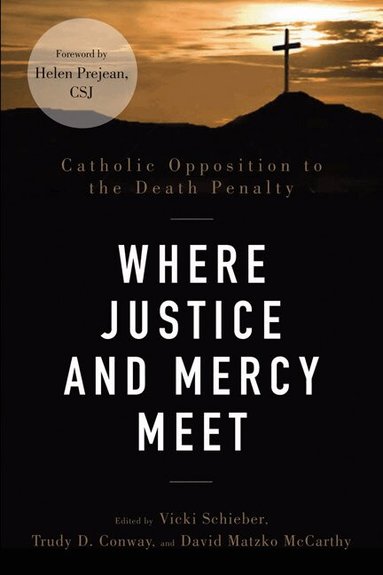 Vicki Schieber, Trudy D. Conway, David Matzko McCarthy - Where Justice and Mercy Meet, Häftad