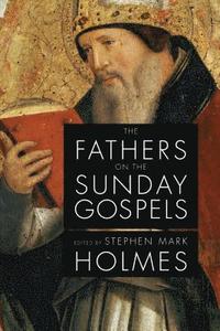 bokomslag The Fathers on the Sunday Gospels