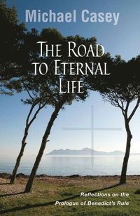 bokomslag The Road to Eternal Life