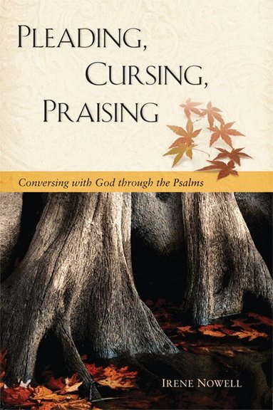 Irene Nowell OSB - Pleading, Cursing, Praising, Häftad