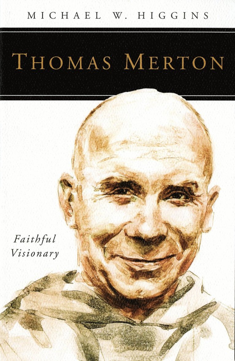 Michael W. Higgins, Michael W Higgins - Thomas Merton, Häftad