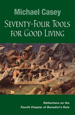 Seventy-Four Tools for Good Living 1