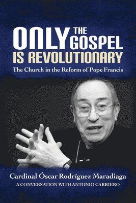 Only the Gospel is Revolutionary 1
