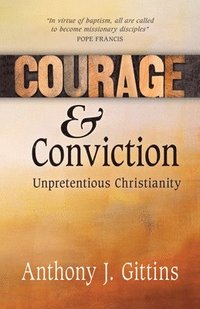 bokomslag Courage and Conviction