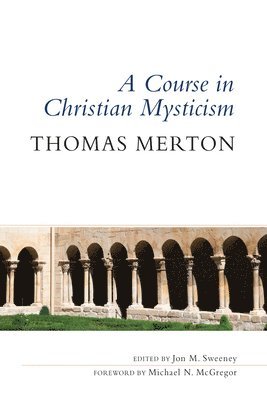 A Course in Christian Mysticism 1