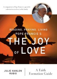 bokomslag Reading, Praying, Living Pope Francis's The Joy of Love