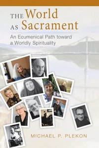 bokomslag The World as Sacrament