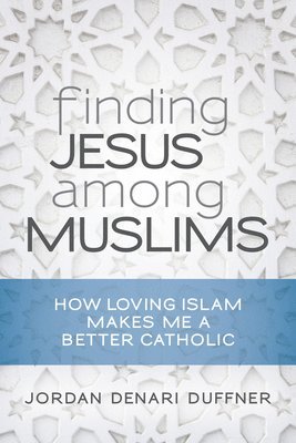 Finding Jesus among Muslims 1