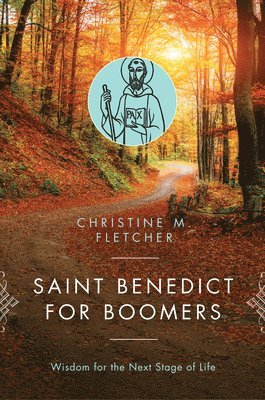 Saint Benedict for Boomers 1