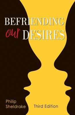 Befriending Our Desires 1