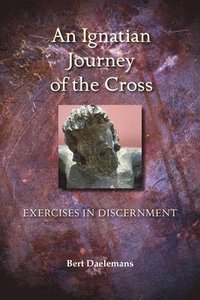 bokomslag An Ignatian Journey of the Cross