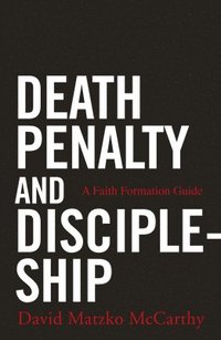bokomslag Death Penalty and Discipleship