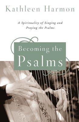 bokomslag Becoming the Psalms